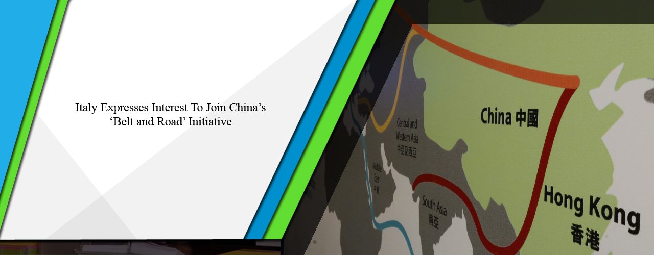 Italy expresses interest to join China’s ‘Belt and Road’ initiative