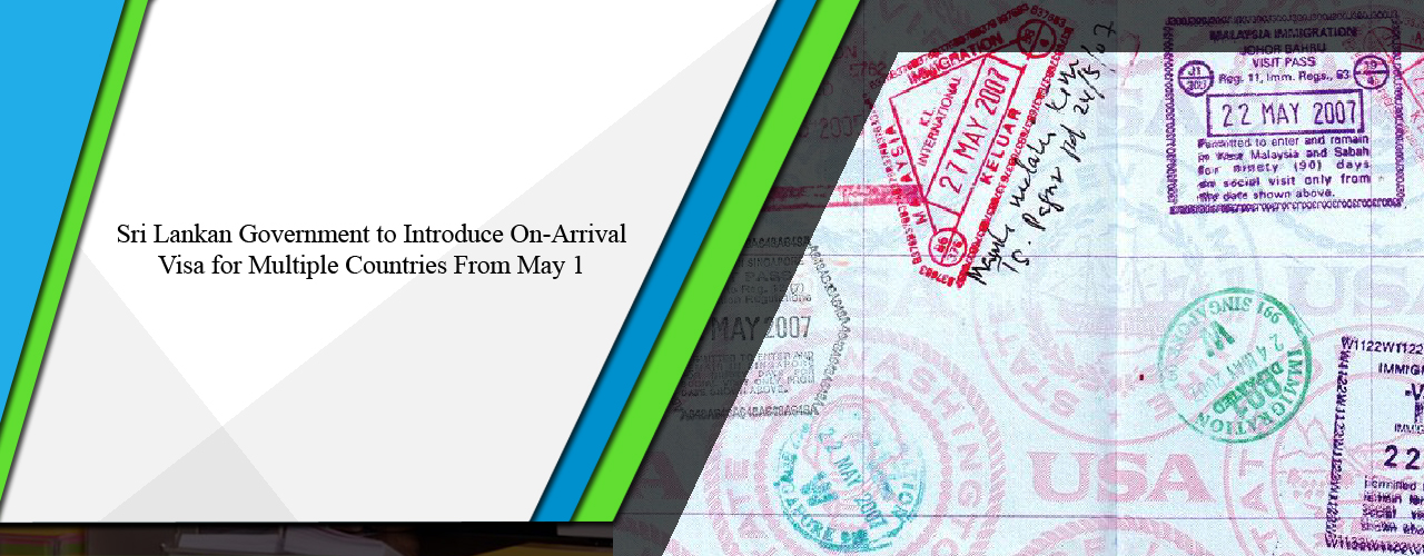 Sri Lankan government to introduce on-arrival visa for multiple countries from May 1