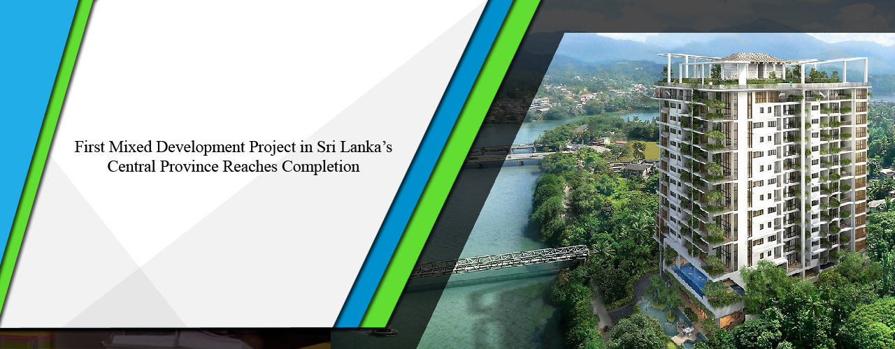 First mixed development project in Sri Lanka’s Central Province reaches completion