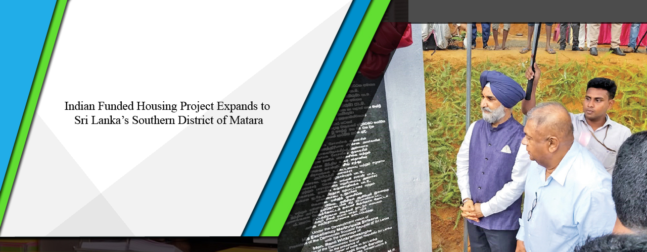 Indian funded housing project expands to Sri Lanka’s Southern district of Matara