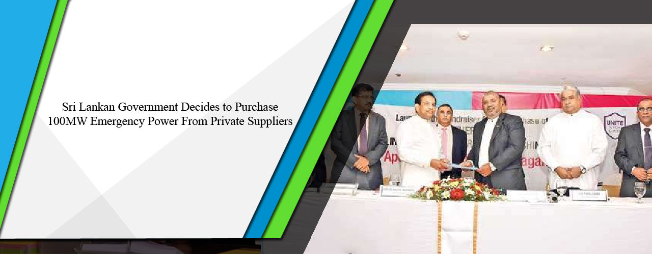 Sri Lankan government decides to purchase 100MW emergency power from private suppliers
