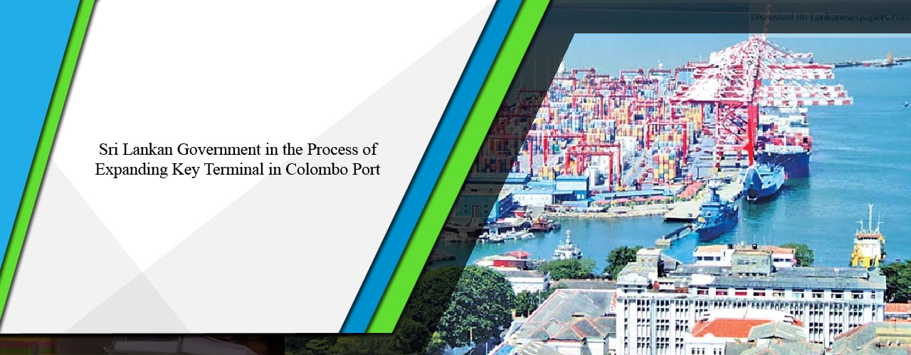 Sri Lankan government in the process of expanding key terminal in Colombo Port