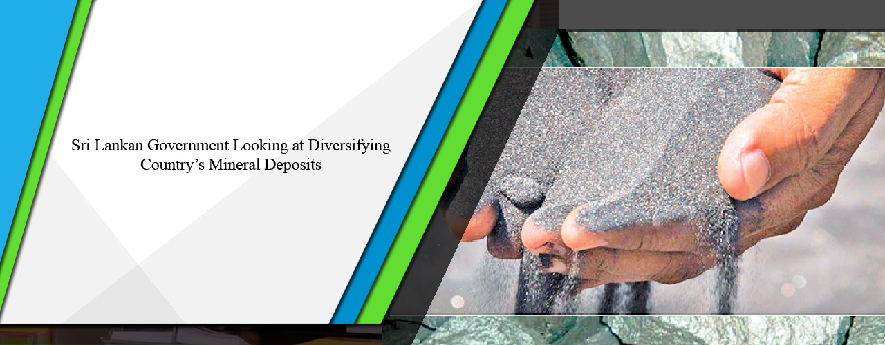 Sri Lankan government looking at diversifying country’s mineral deposits