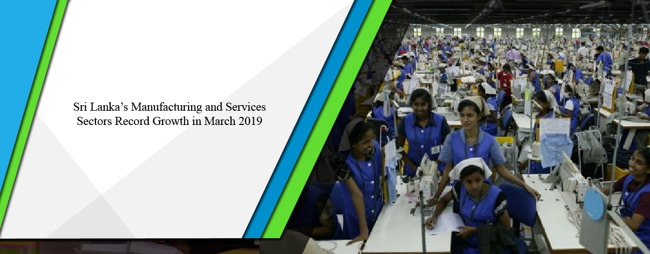 Sri Lanka’s manufacturing and services sectors record growth in March