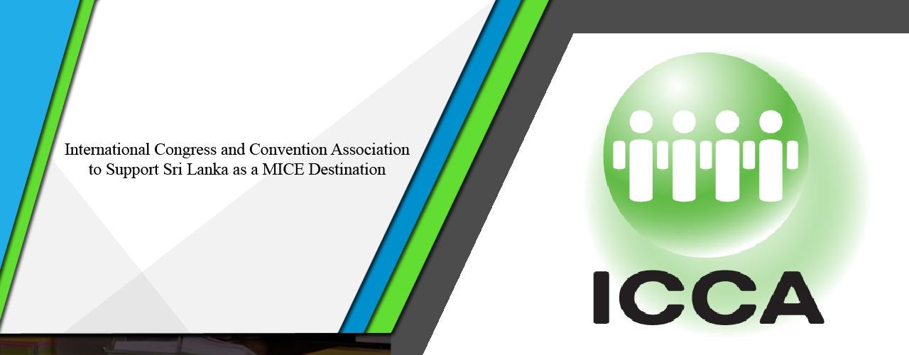 International Congress and Convention Association to support Sri Lanka as a MICE destination
