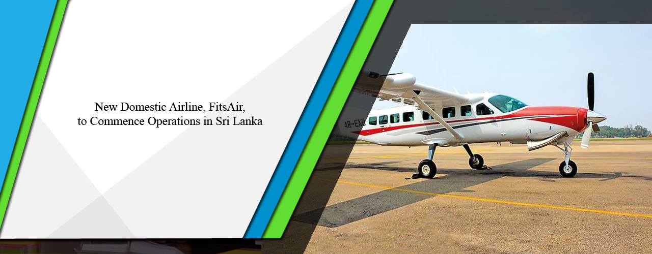 New domestic airline, FitsAir, to commence operations in Sri Lanka