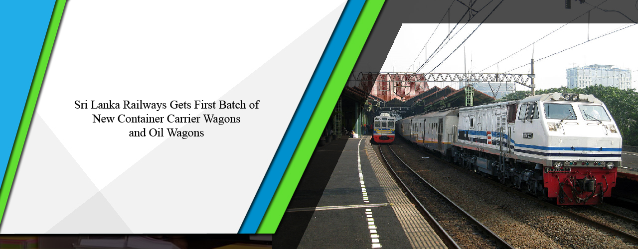 Sri Lanka Railways gets first batch of new container carrier wagons and oil wagons