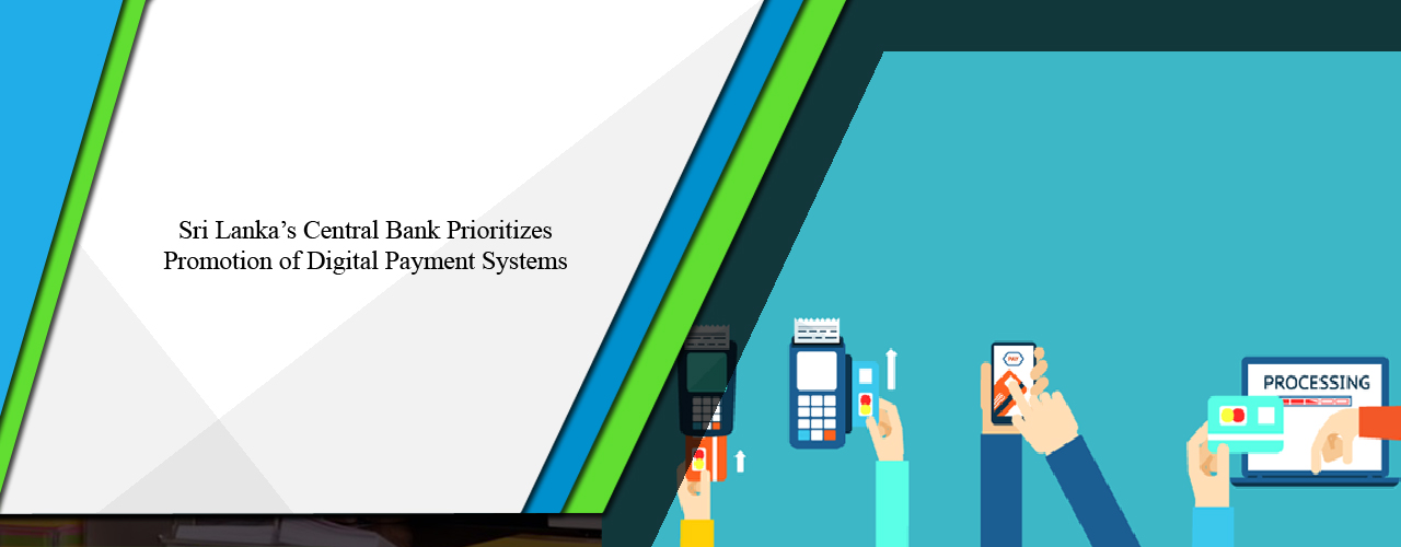 Sri Lanka’s Central Bank prioritizes promotion of digital payment systems