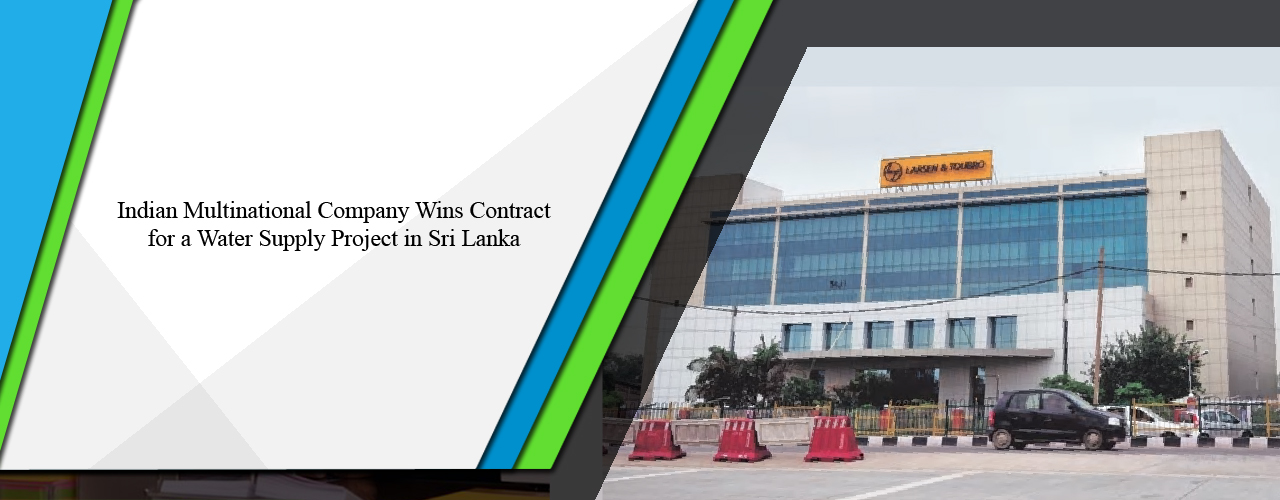 Opportunity Sri Lanka » Indian multinational company wins contract