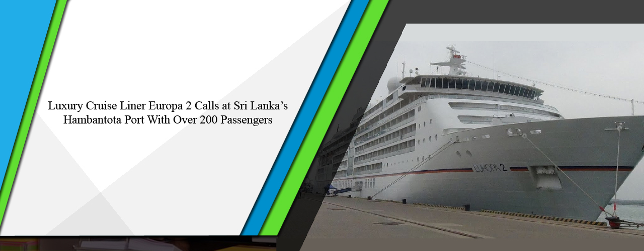Luxury cruise liner Europa 2 calls at Sri Lanka’s Hambantota Port with over 200 passengers