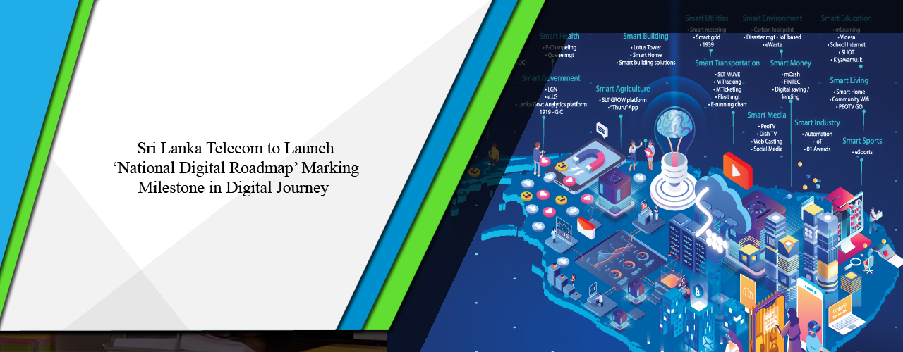 Sri Lanka Telecom to launch ‘National Digital Roadmap’ marking milestone in digital journey