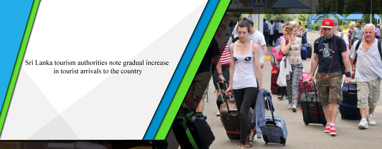 Sri Lanka tourism authorities note gradual increase in tourist arrivals to the country