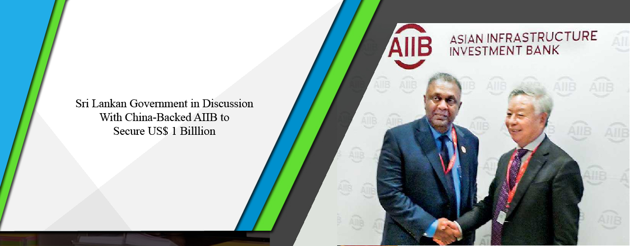 Sri Lankan government in discussion with China-backed AIIB to secure US$ 1 billion