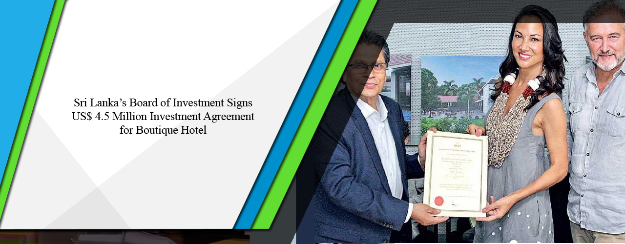 Sri Lanka’s Board of Investment signs US$ 4.5 million investment agreement for boutique hotel