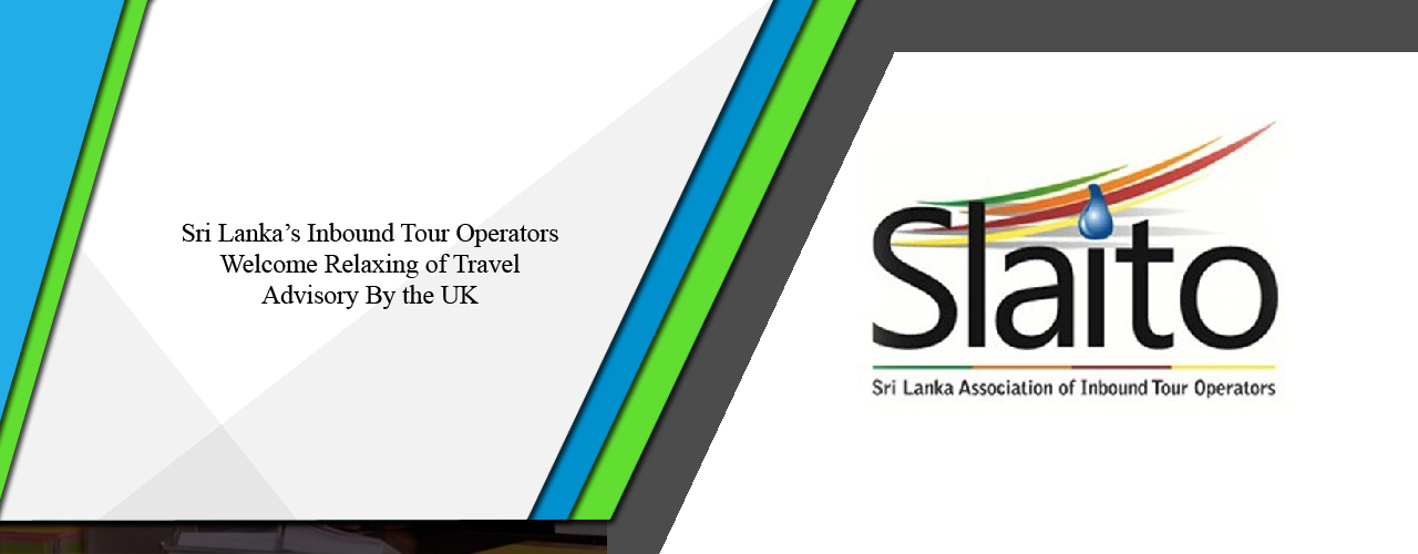 Sri Lanka’s inbound tour operators welcome relaxing of travel advisory by the UK