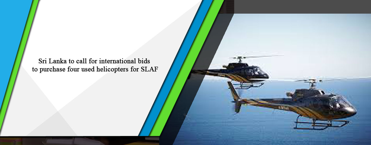 Sri Lanka to call for international bids to purchase four used helicopters for SLAF