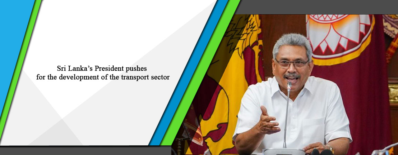 Sri Lanka’s President pushes for the development of the transport sector