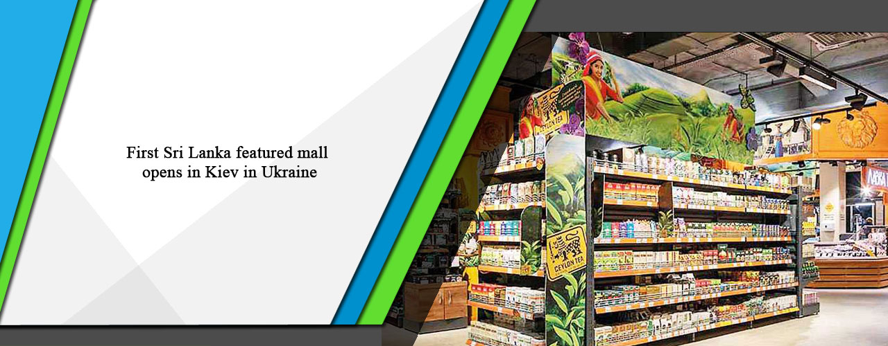 First Sri Lanka featured mall opens in Kiev in Ukraine