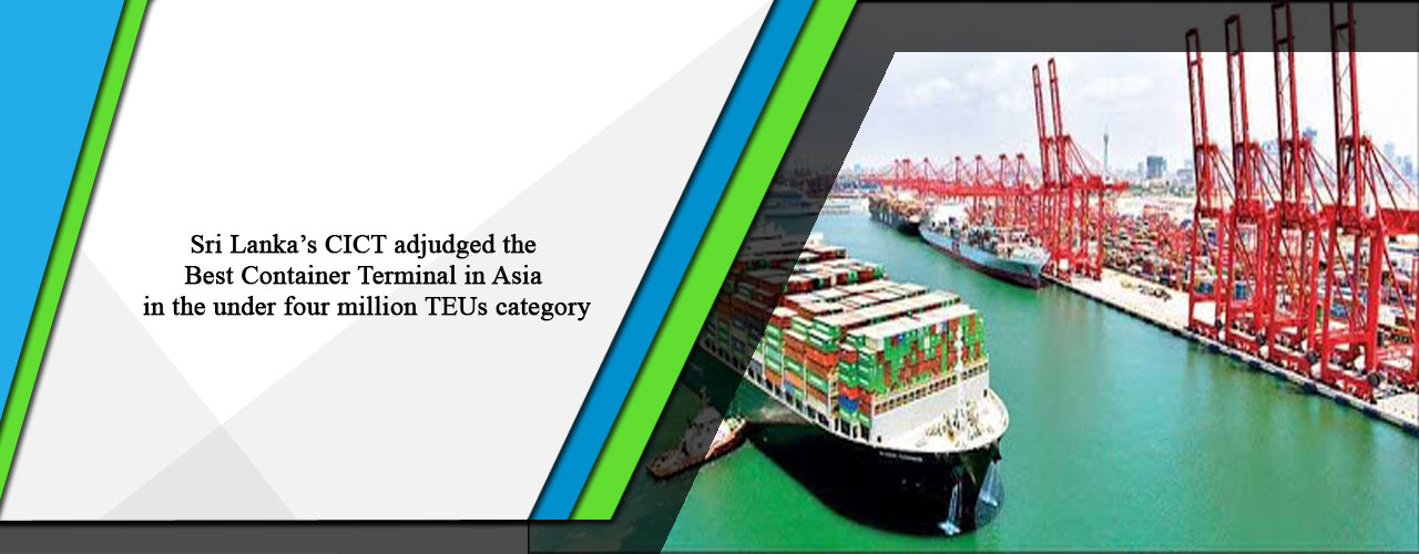 Sri Lanka’s CICT adjudged the Best Container Terminal in Asia in the under four million TEUs category