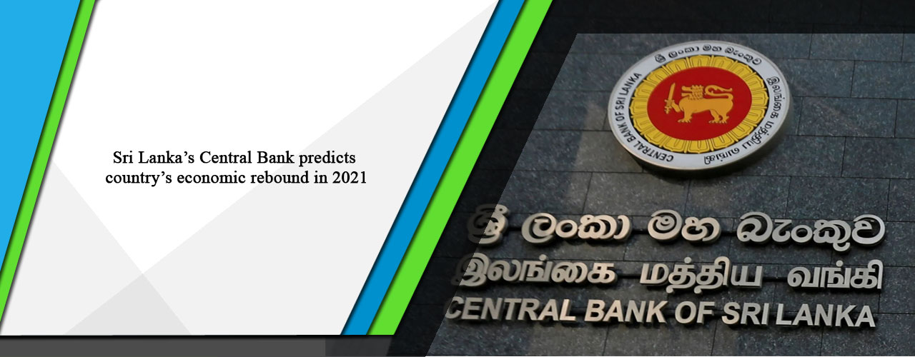 Sri Lanka’s Central Bank predicts country’s economic rebound in 2021