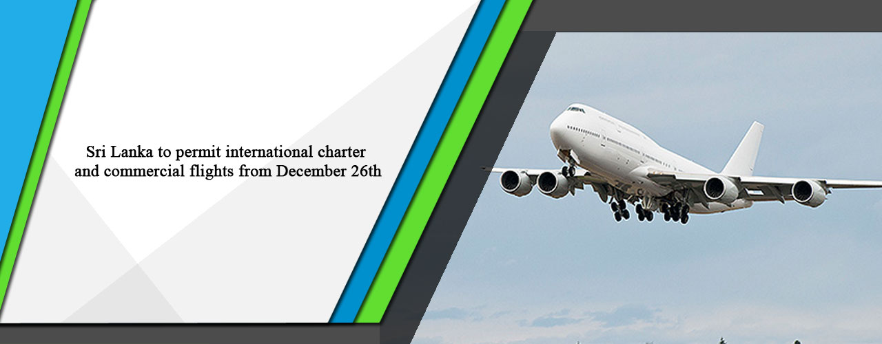 Sri Lanka to permit international charter and commercial flights from December 26th