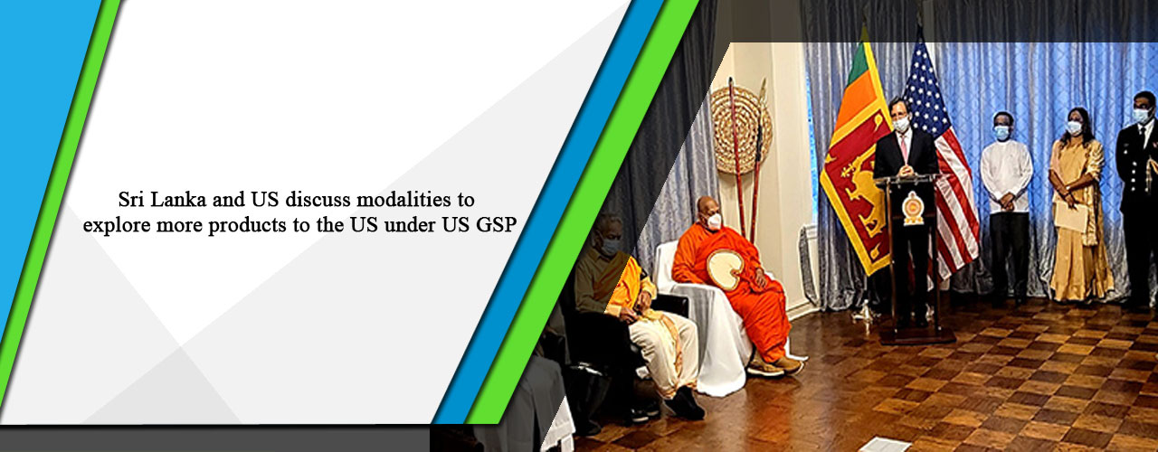 Sri Lanka and US discuss modalities to explore more products to the US under US GSP