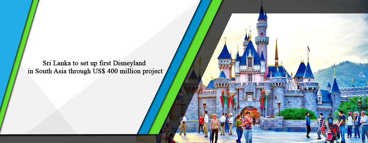 Sri Lanka to set up first Disneyland in South Asia through US$ 400 million project