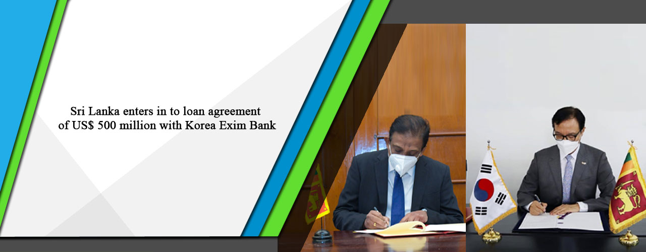 Sri Lanka enters in to loan agreement of US$ 500 million with Korea Exim Bank