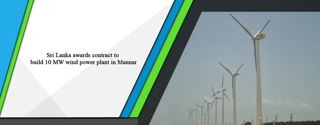 Sri Lanka awards contract to build 10 MW wind power plant in Mannar