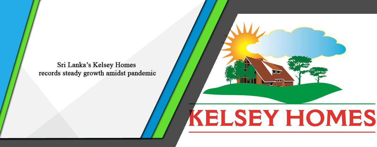 Sri Lanka’s Kelsey Homes records steady growth amidst pandemic
