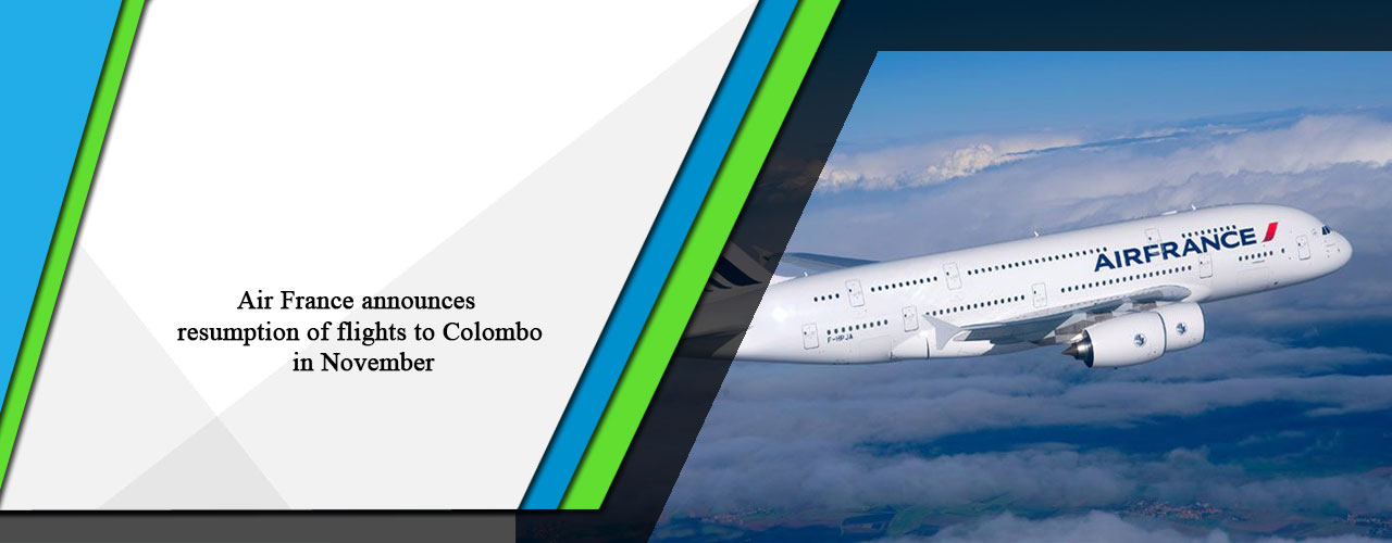 Air France announces resumption of flights to Colombo in November