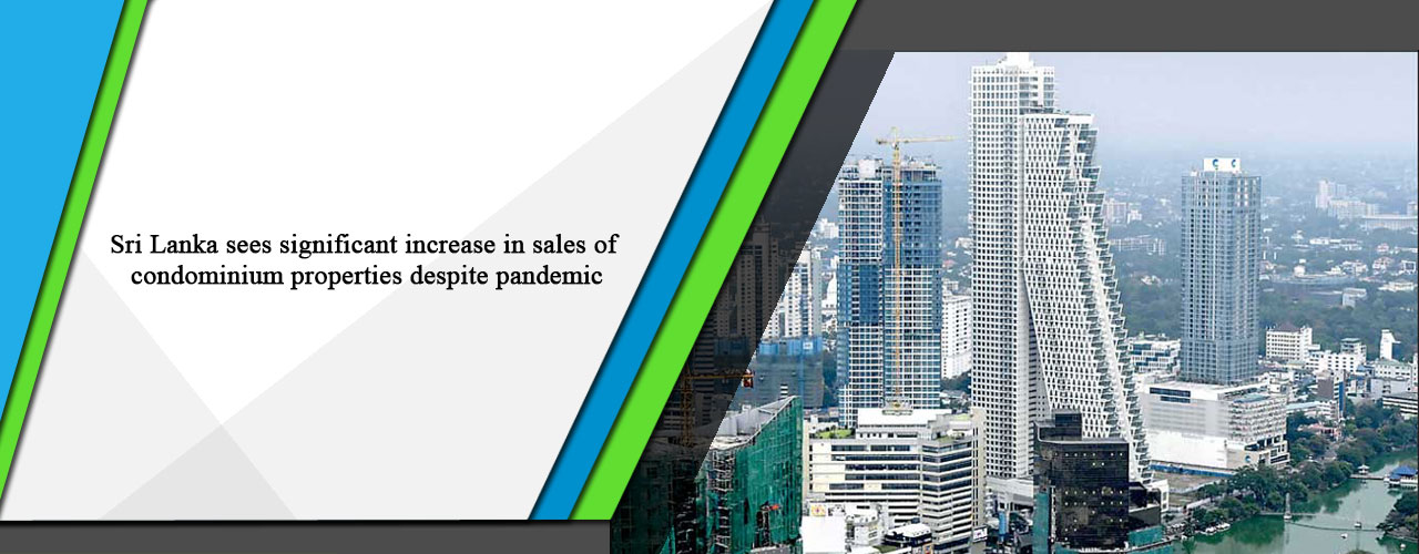 Sri Lanka sees significant increase in sales of condominium properties despite pandemic