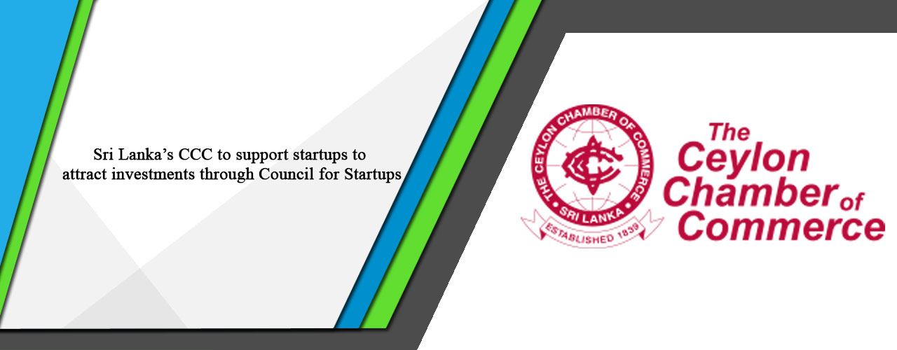 Sri Lanka’s CCC to support startups to attract investments through Council for Startups