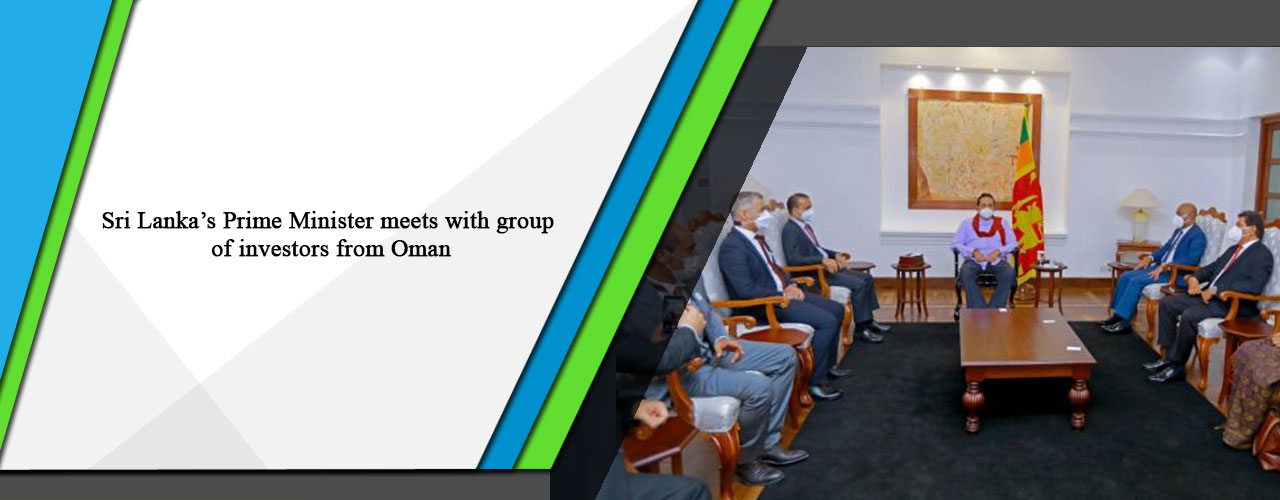 Sri Lanka’s Prime Minister meets with group of investors from Oman