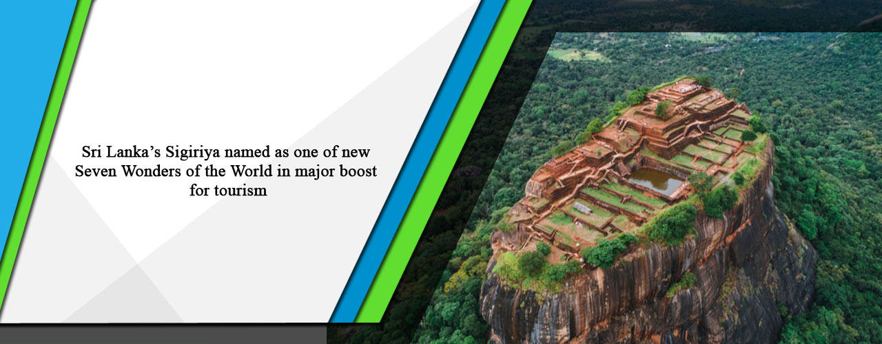 Sri Lanka’s Sigiriya named as one of new Seven Wonders of the World in major boost for tourism