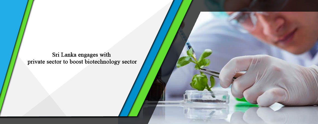 Sri Lanka engages with private sector to boost biotechnology sector