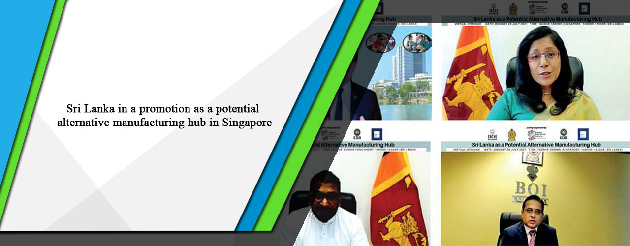 Sri Lanka in a promotion as a potential alternative manufacturing hub in Singapore