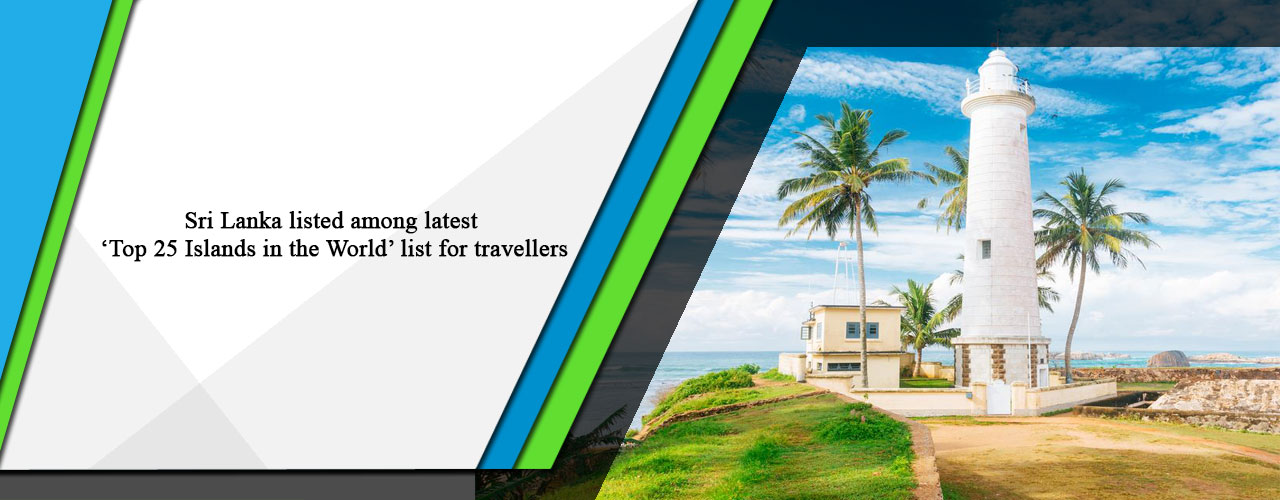 Sri Lanka listed among latest ‘Top 25 Islands in the World’ list for travellers