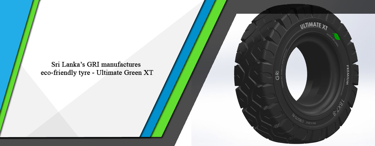 Sri Lanka’s GRI manufactures eco-friendly tyre – Ultimate Green XT
