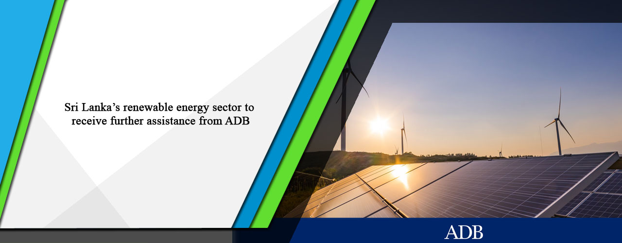 Sri Lanka’s renewable energy sector to receive further assistance from ADB