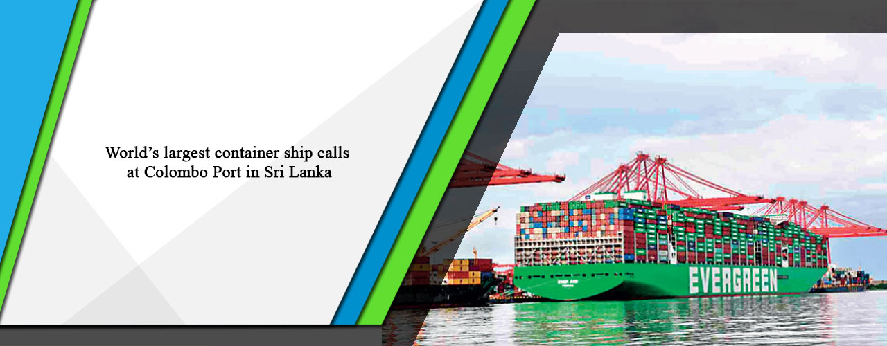 World’s largest container ship calls at Colombo Port in Sri Lanka