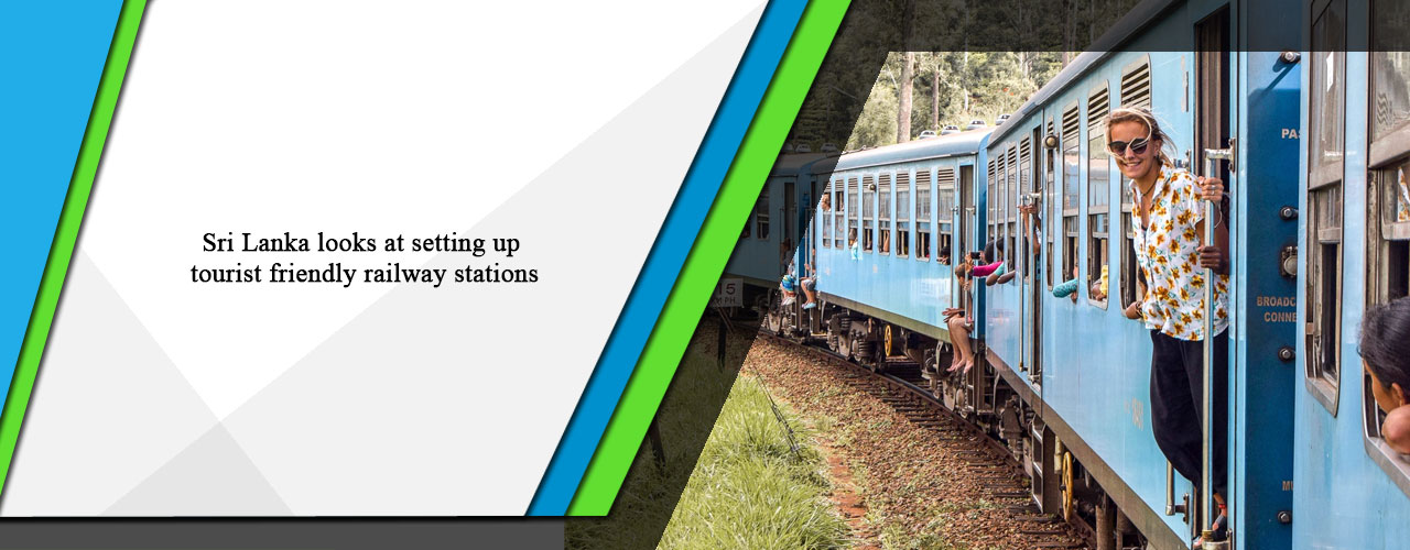 Sri Lanka looks at setting up tourist friendly railway stations