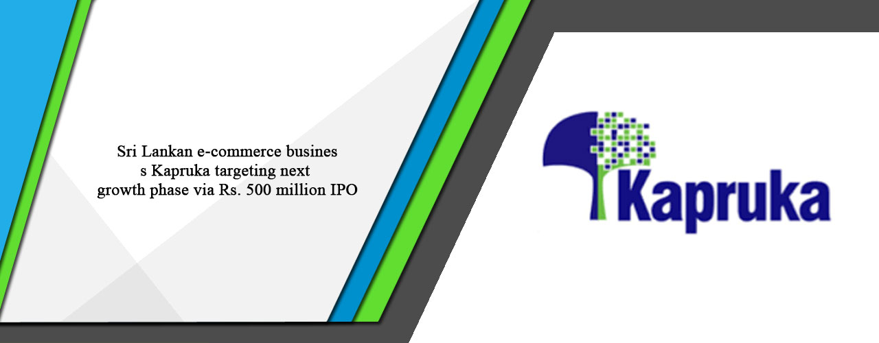 Sri Lankan e-commerce business Kapruka targeting next growth phase via Rs. 500 million IPO