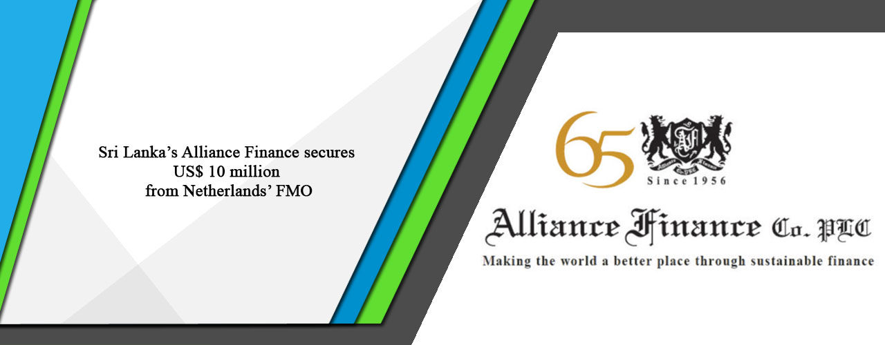Sri Lanka’s Alliance Finance secures US$ 10 million from Netherlands’ FMO