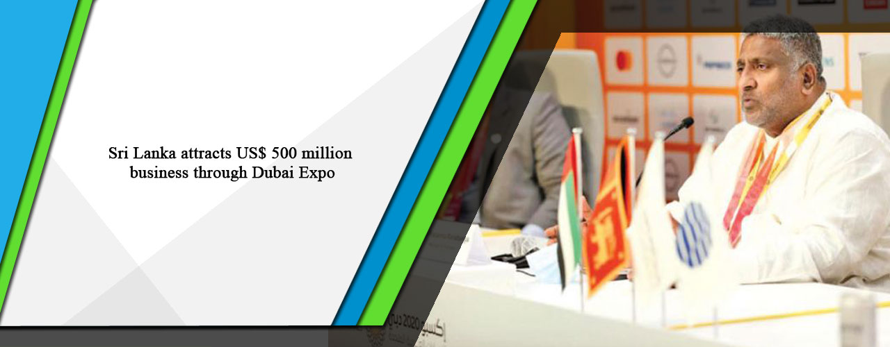 Sri Lanka attracts US$ 500 million business through Dubai Expo