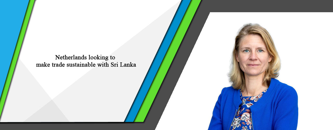 Netherlands looking to make trade sustainable with Sri Lanka