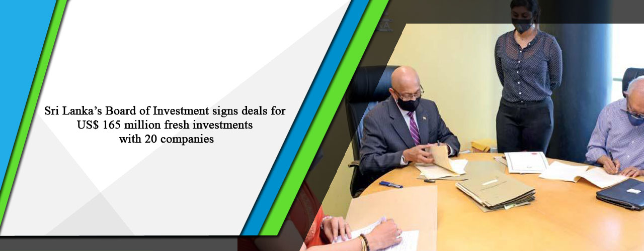 Sri Lanka’s Board of Investment signs deals for US$ 165 million fresh investments with 20 companies