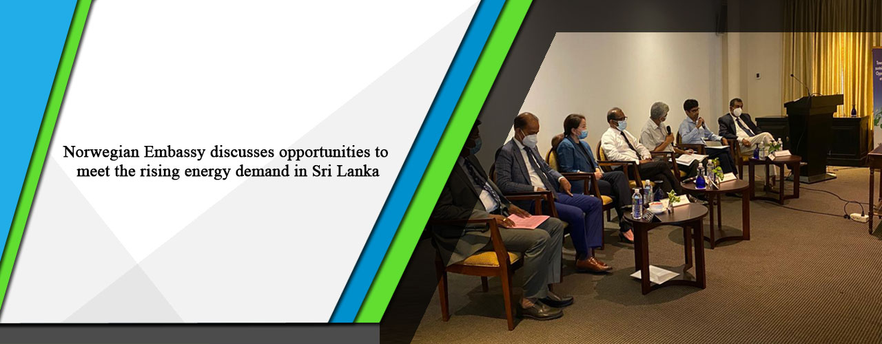 Norwegian Embassy discusses opportunities to meet the rising energy demand in Sri Lanka