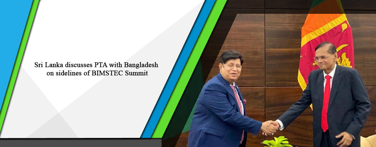Sri Lanka discusses PTA with Bangladesh on sidelines of BIMSTEC Summit