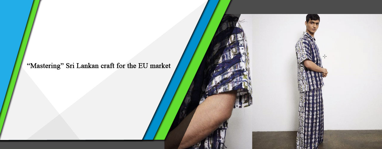 “Mastering” Sri Lankan craft for the EU market
